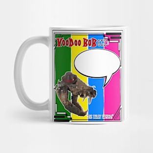 VooDoo BOB Sez: Mug